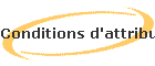 Conditions d'attribution