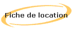Fiche de location