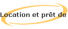 Location et prt de matriel